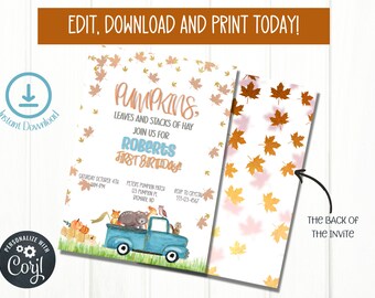 May include: A printable invitation for a first birthday party with a fall theme. The invitation features a blue truck with animals and pumpkins, and the text "Pumpkins, leaves and stacks of hay, join us for Roberts first birthday!"