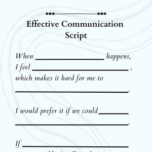 Op de afbeelding: Een printbaar werkblad met een script voor effectieve communicatie. Het script bevat prompts om een situatie, gevoelens en gewenste uitkomsten te beschrijven. De tekst bevat de zin "Wanneer ____ gebeurt, voel ik me ____, wat het voor mij moeilijk maakt om ____. Ik zou het liever zien als we ____ zouden kunnen. Als ____ niet mogelijk is, zal ik moeten ____." Het werkblad wordt toegeschreven aan Jennifer Britten, LGPC.