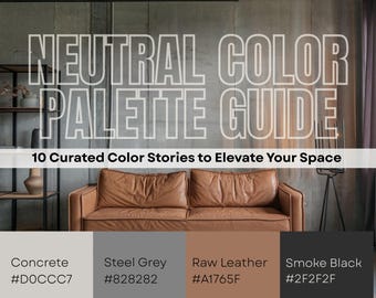 Puede incluir: Una guía de paleta de colores neutros con el texto "NEUTRAL COLOR PALETTE GUIDE" y "10 Curated Color Stories to Elevate Your Space". La imagen presenta un sofá de cuero marrón y cuatro muestras de color: Hormigón, Gris acero, Cuero crudo y Negro humo.