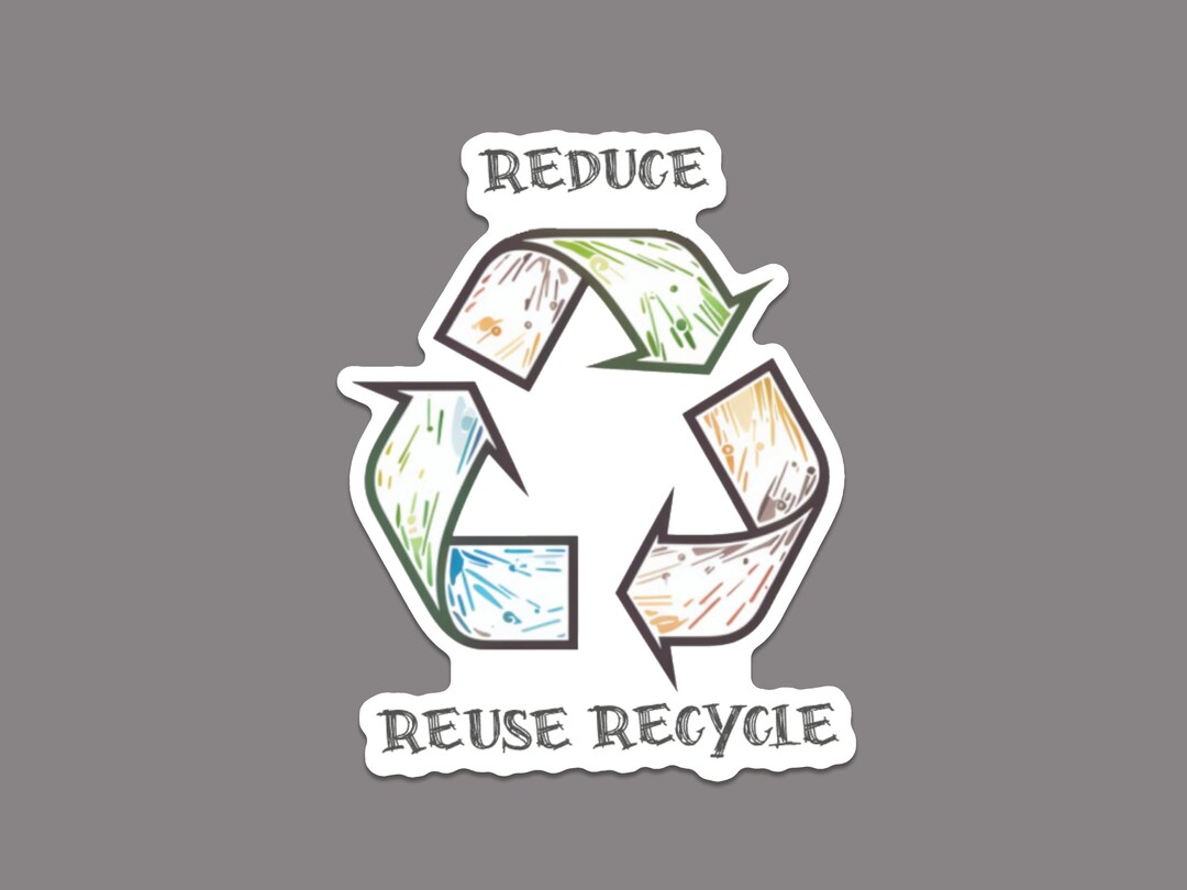 Reduce Reuse Recycle Sticker Environmental Climate Change - Etsy