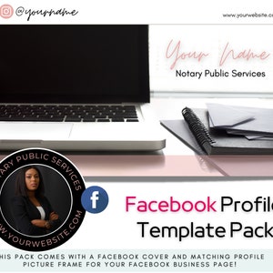 May include: A Facebook Profile Template Pack with a laptop, notebook, and a Facebook logo. The template includes a Facebook cover and matching profile picture frame for a business page. The text includes "Your Name" and "Notary Public Services".