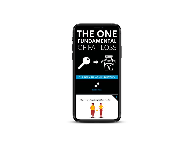 May include: A black smartphone screen displaying a fitness app with the text "THE ONE FUNDAMENTAL OF FAT LOSS" and a graphic of a key unlocking a person with a smaller waistline. The text "THE ONLY THING YOU MUST DO" is also displayed on the screen.