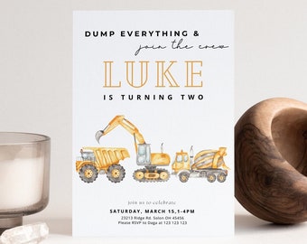 May include: A construction-themed birthday invitation for a boy named Luke turning two. The invitation features a yellow excavator, a yellow dump truck, and a yellow cement mixer. The text on the invitation reads "Dump Everything & join the crew Luke is turning two".