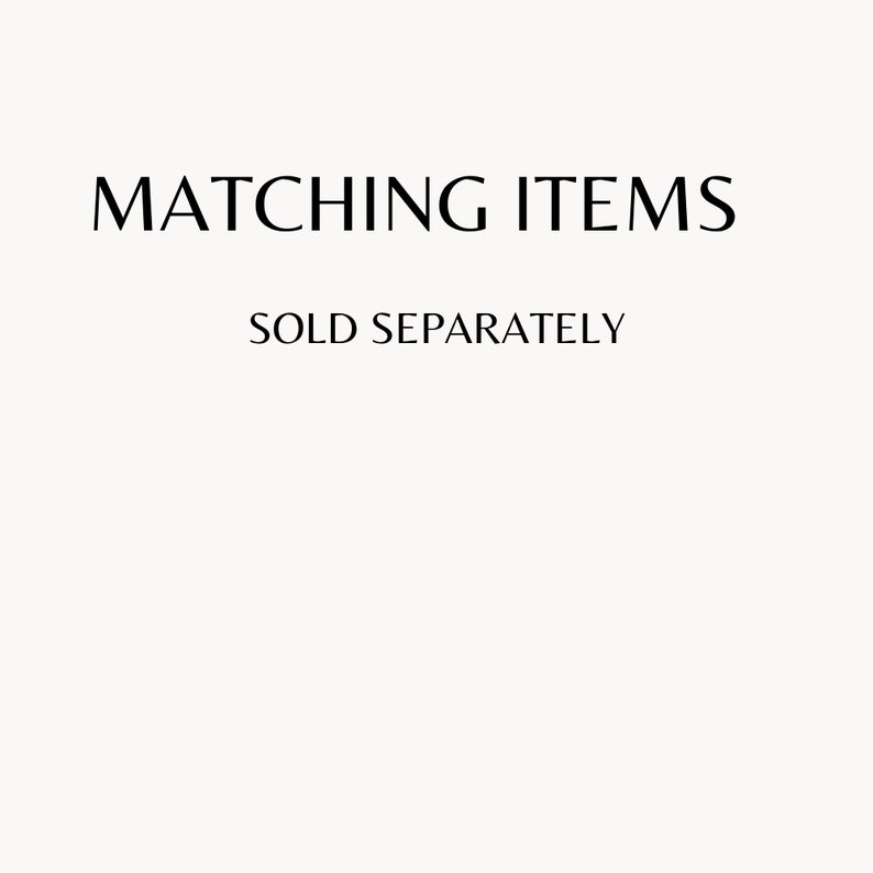 Puede incluir: Texto que dice "MATCHING ITEMS SOLD SEPARATELY".
