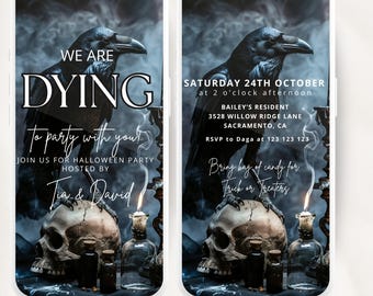 May include: Halloween party invitation on a smartphone screen. The design features a raven, skull, and text that reads "WE ARE DYING to party with you!" and "Saturday 24th October." Includes address and RSVP information.