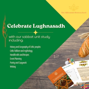 Può includere: Una grafica verde e gialla con il testo "Celebrate Lughnasadh with our sabbat unit study including: History and Geography of Celtic peoples, Celtic folklore and mythology, Handifcrafts and Recipes, Event Planning, Poetry and Copywork, Writing". La grafica è su uno sfondo di legno con un pane, una pagina di indice e matite colorate.