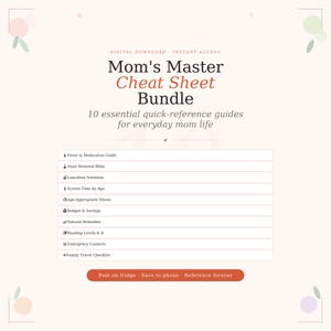 May include: Digital download titled "Mom's Master Cheat Sheet Bundle." The image features a list of 10 quick-reference guides for everyday mom life, including topics like fever, stain removal, lunchbox nutrition, and emergency contacts. The design is soft with a peach and white color scheme.