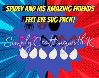Spidey and his Amazing Friends Felt Eye Pack SVG FILE
