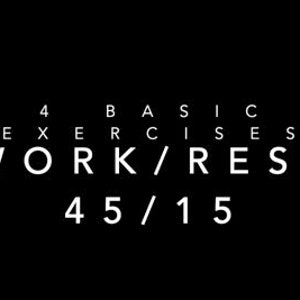 May include: Black and white graphic with the text "4 Basic Exercises Work/Rest 45/15"