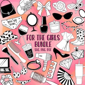 May include: A collection of black and white illustrations of fashion and beauty items, including a handbag, hat, bow, ring, sunglasses, mirror, nail polish, candle, glasses, dress, boots, perfume, and more. The text "FOR THE GIRLS BUNDLE" is also included.