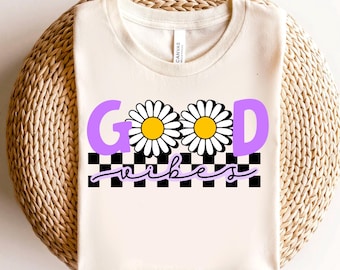 Good Vibes Tshirt Design, png, tshirt sublimation, sublimation designs, good vibes, flower tshirt, good vibes tshirt