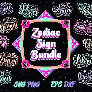 May include: A colorful graphic design bundle featuring all 12 zodiac signs. The signs are written in a stylized script with stars and other astrological symbols. The text "Zodiac Sign Bundle" is written in a large, bold font. The text "SVG PNG EPS DXF" is written in a smaller font below the bundle title.