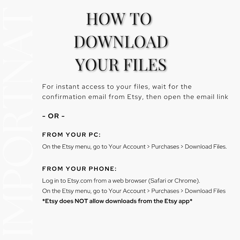 Op de afbeelding: Witte achtergrond met zwarte tekst met de tekst "HOE U UW BESTANDEN KUNT DOWNLOADEN". Instructies worden gegeven voor het downloaden van bestanden vanaf een pc en telefoon, inclusief de Etsy-website en browsergebruik. De Etsy-app wordt niet ondersteund.