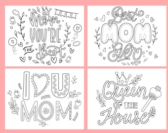 May include: Four black and white Mother's Day themed illustrations with text. The phrases include "Mom You're the Best", "Best Mom Ever", "I Love You Mom", and "Queen of the House". Each design is surrounded by decorative elements.
