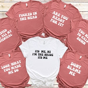 Swiftie Bachelorette Party Tshirt, Swiftie Song Lyric Matching Shirts, Bridal Party Favors, Hen Night Tshirts, Swiftie Bach Party