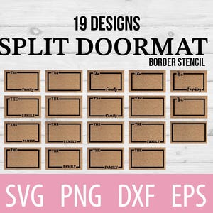 May include: A digital collection of 19 split doormat border stencil designs featuring rectangular frames with the text The and Family in various fonts. The graphic includes the text 19 DESIGNS SPLIT DOORMAT BORDER STENCIL and file formats SVG PNG DXF EPS.