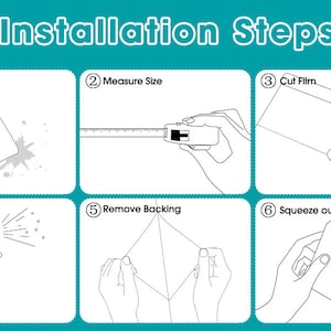May include: A six-step illustrated guide for installing window film. The steps include cleaning the window, measuring the film, cutting the film, spraying water, removing the backing, and squeezing out bubbles.