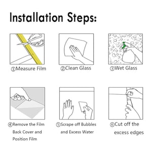 May include: A white graphic with the text "Installation Steps:" and six numbered steps. The steps show how to measure, clean, and apply film to glass, including removing bubbles and cutting edges.