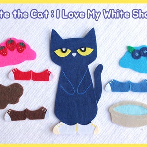 Pete the Cat: I Love My White Shoes Felt Story Set / Pete the Cat Flannel Board Set / Preschool / Toddler / Library Story time