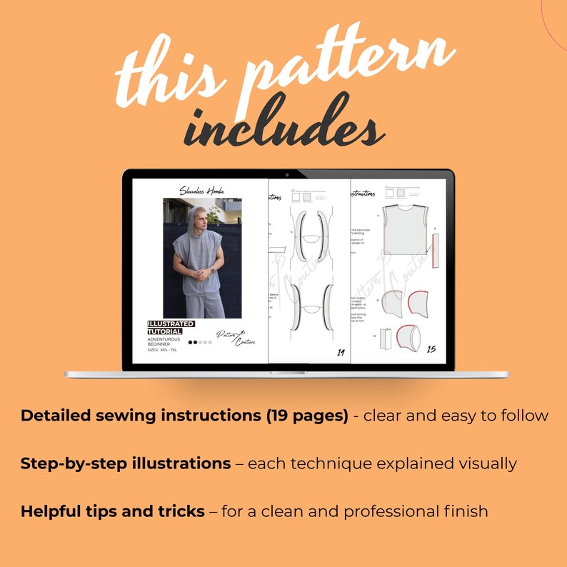 May include: A laptop displays a sewing pattern for a sleeveless hoodie, with detailed instructions and illustrations. The screen shows the text "this pattern includes" in a handwritten font. The background is a light orange color.