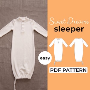 May include: A white baby sleeper with long sleeves and a drawstring bottom. The image includes a diagram of the sleeper and the text "Sweet Dreams sleeper" and "PDF PATTERN". The word "easy" is also visible.