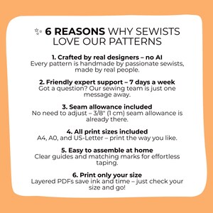 May include: A white and orange graphic with the text "6 REASONS WHY SEWISTS LOVE OUR PATTERNS". The text describes the benefits of the patterns, including real designers, expert support, seam allowance, and print sizes.