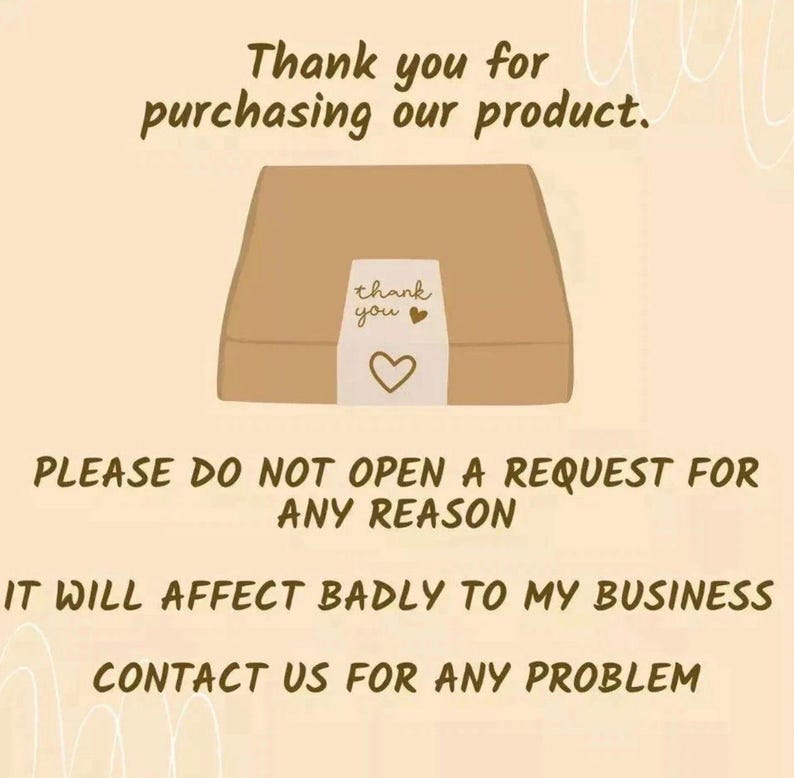 May include: A brown cardboard box with a white label that says "thank you" and a heart. The text above reads "Thank you for purchasing our product." Below, it says "PLEASE DO NOT OPEN A REQUEST FOR ANY REASON. CONTACT US FOR ANY PROBLEM."