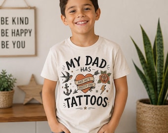 My Dad Has Tattoos Shirt, Funny Kids Shirt, Tattoo Dad Gift, Cool Dad Tee, Father’s Day Kids Shirt, Son Of A Tattooed Dad