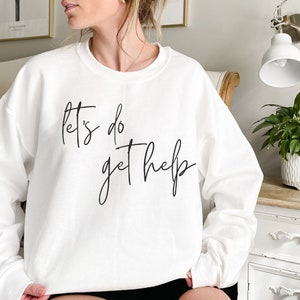 Get Help Sweatshirt
