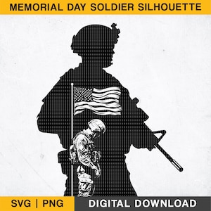 May include: A black silhouette of a soldier holding a rifle, with an American flag. The image includes the text "MEMORIAL DAY SOLDIER SILHOUETTE" and "SVG | PNG DIGITAL DOWNLOAD".
