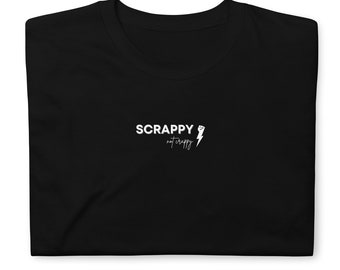 Scrappy not crappy - Tshirt