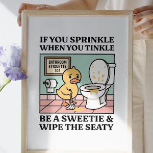 If you sprinkle when you tinkle be a sweetie wipe the seaty toilet Illustration A1 A2 A3 Print Digital Download Funny Bathroom Decor