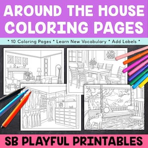 May include: Black and white coloring pages featuring different rooms in a house, including a living room, dining room, closet, and porch. The pages are labeled "Around the House Coloring Pages" and "SB Playful Printables".