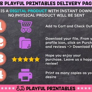 May include: A black chalkboard with white text outlining the steps for downloading a digital product. The steps are numbered 1 through 4 and include icons for a shopping cart, a folder, five stars, and a printer. The text reads "SB PLAYFUL PRINTABLES DELIVERY PAGE", "THIS IS A DIGITAL PRODUCT WITH INSTANT DOWNLOAD", "NO PHYSICAL PRODUCT WILL BE SENT", "Add to Cart and Check Out", "Download your file. From your profile icon, click on Purchases and reviews -> Download Files", "Hope you enjoy your purchase. Leave us a happy review!", "Print as many copies as you desire", "********SB PLAYFUL PRINTABLES********".