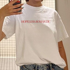 HOPELESS ROMANTIC: unisex jersey t-shirt | 2024 trendy shirt | gift for her, gift for him