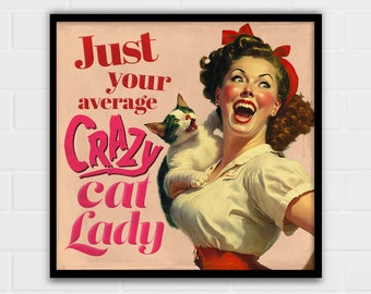Crazy Cat Lady Art Print | Cat Lover Gift | Multiple Sizes