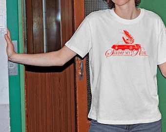 Shrimp My Ride 100% COTTON TSHIRT
