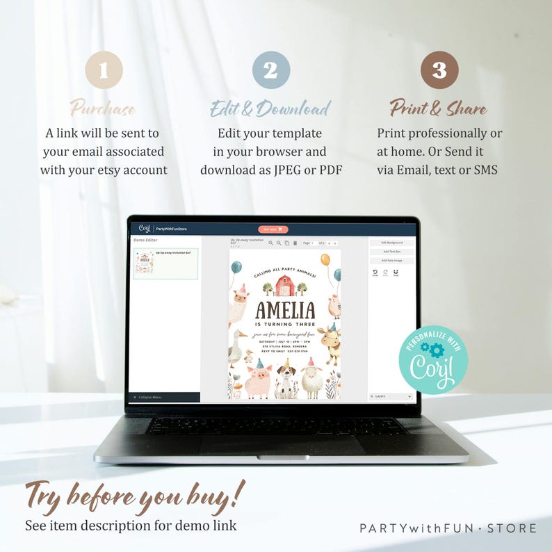 May include: A laptop displays a customizable birthday party invitation template. The invitation features a farm animal theme with the name "AMELIA" and the phrase "IS TURNING THREE." Instructions for purchase, editing, and sharing are also displayed.