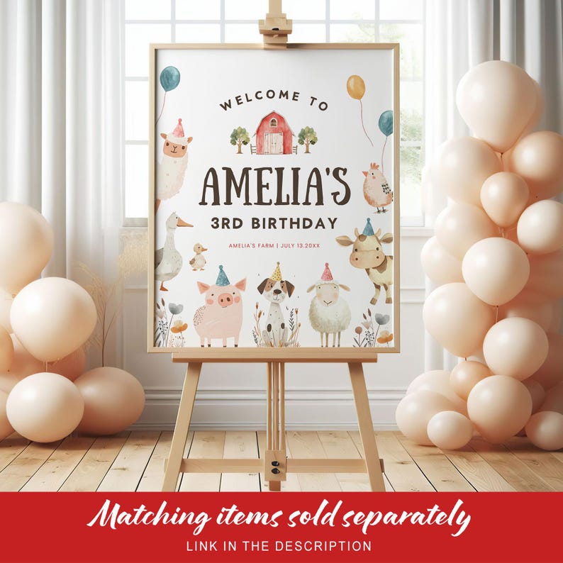 May include: A framed sign on an easel announces "Welcome to Amelia's 3rd Birthday." The sign features illustrations of farm animals, balloons, and a red barn. The text "Amelia's Farm | July 13, 20XX" is also included. Peach-colored balloons are clustered nearby.