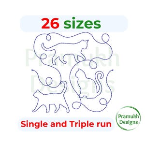 May include: A digital embroidery design featuring three outline cats in various poses. The design is available in 26 sizes and can be stitched with a single or triple run. The text "Single and Triple run" is included in the design.