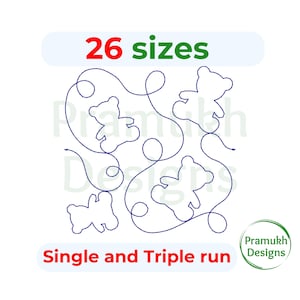 May include: A white background features a blue line drawing of teddy bears connected by curved lines. The text "26 sizes" is in red and green, and "Single and Triple run" is in red. A green circle with the text "Pramukh Designs" is in the lower right.