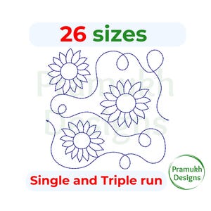 May include: A digital embroidery design of three stylized sunflowers with swirling vines. The design is available in 26 sizes and can be stitched in a single or triple run. The text "Single and Triple run" is below the design. The text "26 sizes" is above the design.