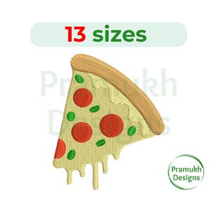 May include: An embroidered pizza slice with red pepperoni and green basil. The crust is tan, and the cheese is dripping. The image includes the text "13 sizes" in a green rectangle and the Pramukh Designs logo.
