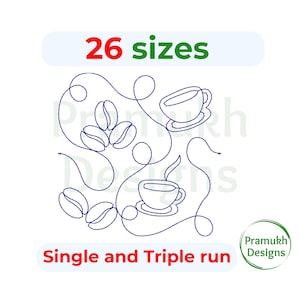 May include: A digital embroidery design of two coffee cups and coffee beans in a continuous line style. The design is available in 26 sizes and can be stitched in a single or triple run. The text "26 sizes" and "Single and Triple run" is included in the design.