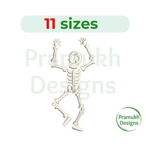 May include: A white skeleton with a cartoonish expression is dancing with arms raised. The text "11 sizes" is above the skeleton and the text "Pramukh Designs" is below the skeleton.