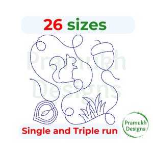 May include: A line drawing of a squirrel, acorn, and leaves in 26 sizes. The design is for single and triple run embroidery. The text "26 sizes" and "Single and Triple run" are in red and green.