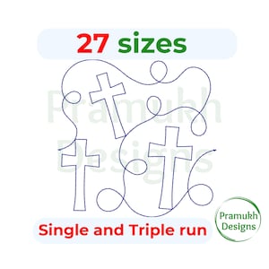 May include: A digital embroidery design featuring three crosses with a single and triple run stitch. The design is available in 27 sizes. The text "27 sizes" and "Single and Triple run" is included in the image.