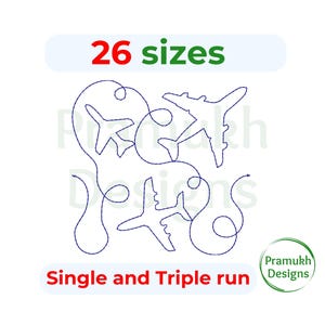 May include: A digital design of four airplanes in a continuous line, with the text "26 sizes" and "Single and Triple run" below. The design is by Pramukh Designs.