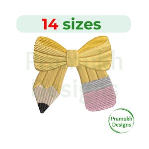May include: An embroidery design of a bow shaped like a yellow pencil with a black tip and a pink eraser. The design features a light green banner at the top with the text 14 sizes and a circular logo in the bottom right corner with the text Pramukh Designs.