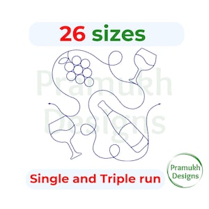 Könnte beinhalten: Ein digitales Stickmuster mit einer durchgehenden Linienzeichnung einer Weinflasche, zwei Weingläsern und einer Weintraube. Der Text 26 sizes und Single and Triple run ist in Rot und Grün dargestellt. Ein Pramukh Designs Logo ist sichtbar.